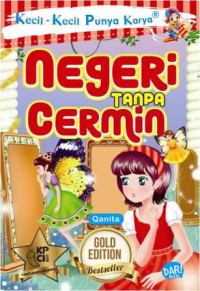 Image of KECIL - KECIL PUNYA KARYA : Negeri Tanpa Cermin