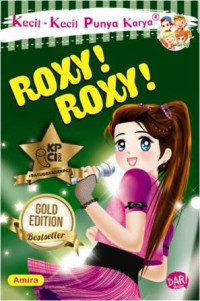 Image of Kecil - Kecil Punya Karya : ROXY! ROXY!