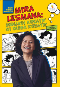 Image of MIRA LESMANA : Menjadi Kreatif di Dunia Kreatif