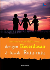 Image of Panduan Mendidik Anak Dengan Kercedasan di Bawah Rata - Rata