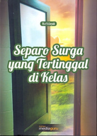 Image of Separo Surga yang Tertinggal di Kelas